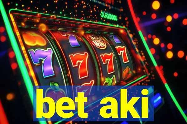 bet aki